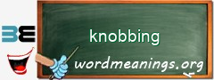 WordMeaning blackboard for knobbing
